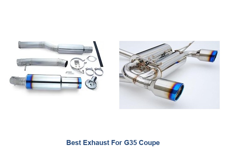 best exhaust for g35 coupe