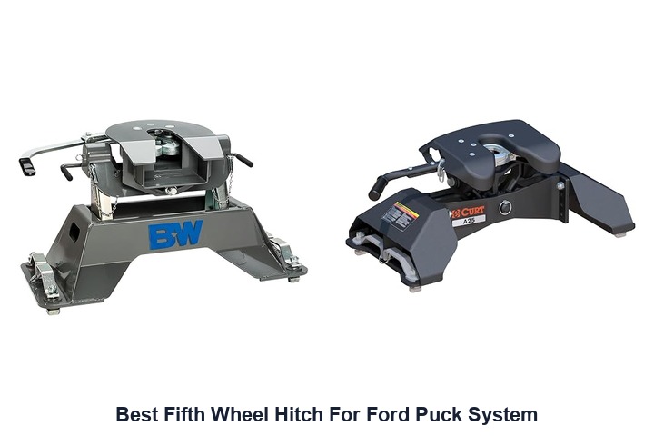 best fifth wheel hitch for ford puck system