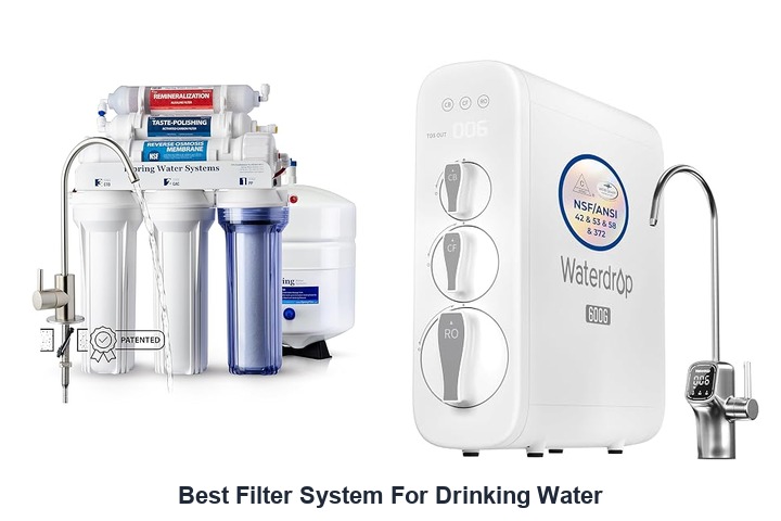 best filter system for drinking water