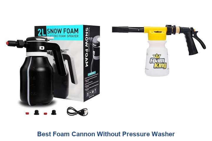 best foam cannon without pressure washer