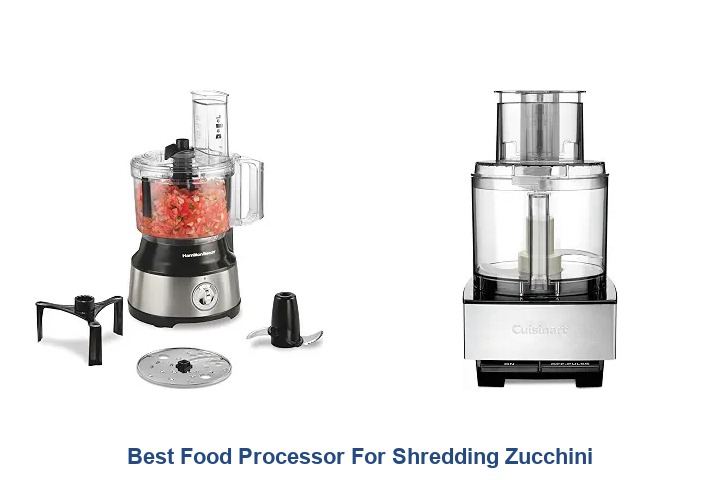 best food processor for shredding zucchini​