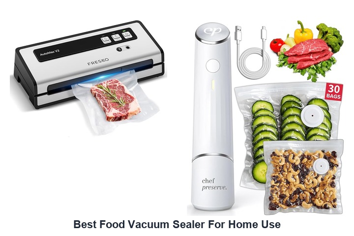 best food vacuum sealer for home use