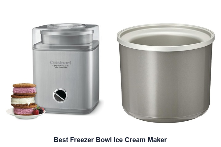 best freezer bowl ice cream maker​