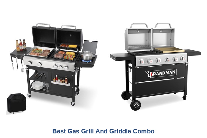 best gas grill and griddle combo​
