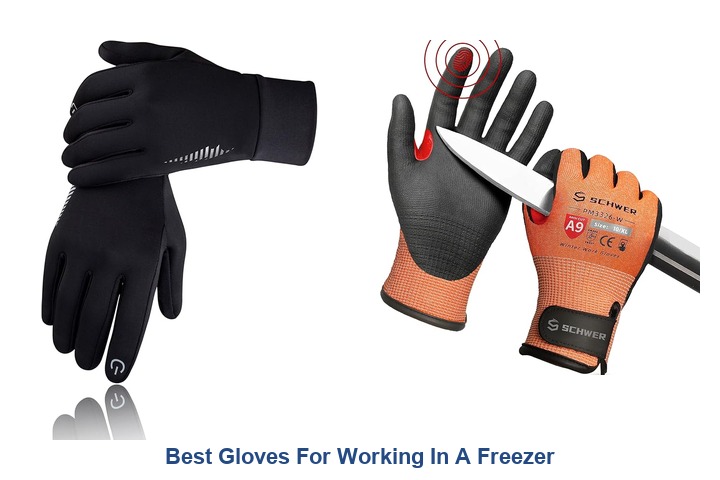 best gloves for working in a freezer