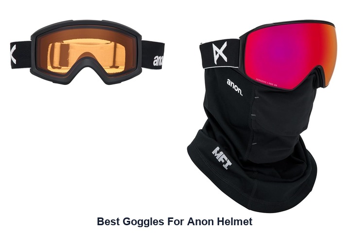 best goggles for anon helmet
