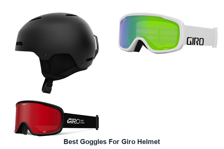 best goggles for giro helmet