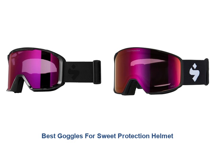 best goggles for sweet protection helmet