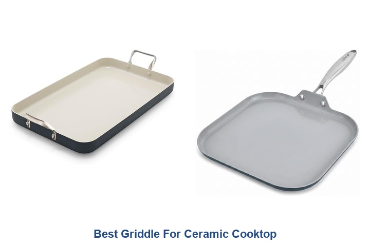 best griddle for ceramic cooktop​