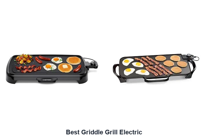 best griddle grill electric​