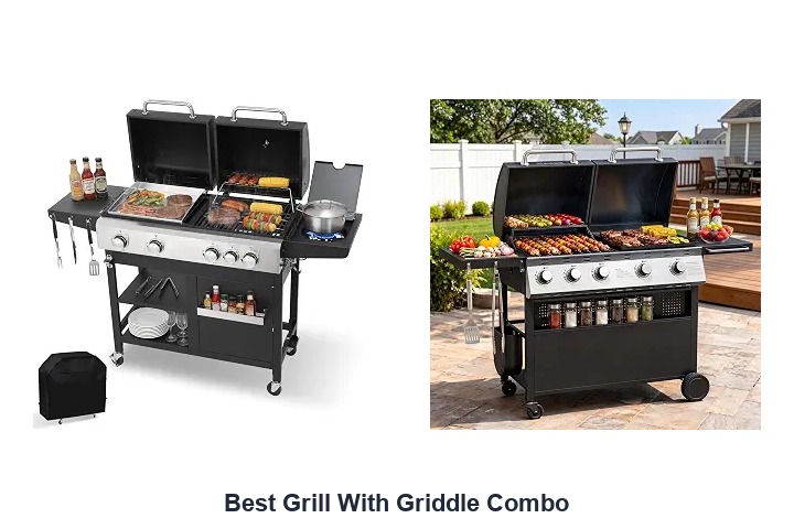 best grill with griddle combo​