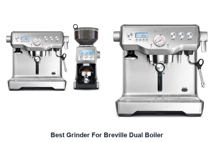 best grinder for breville dual boiler