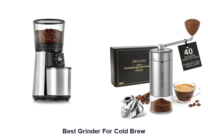 best grinder for cold brew