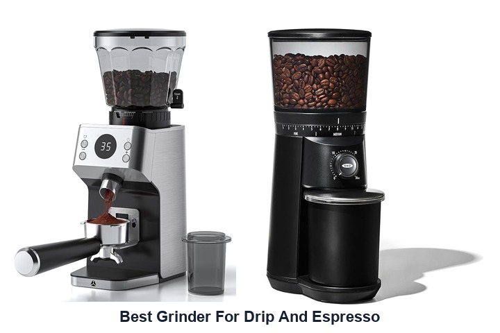 best grinder for drip and espresso