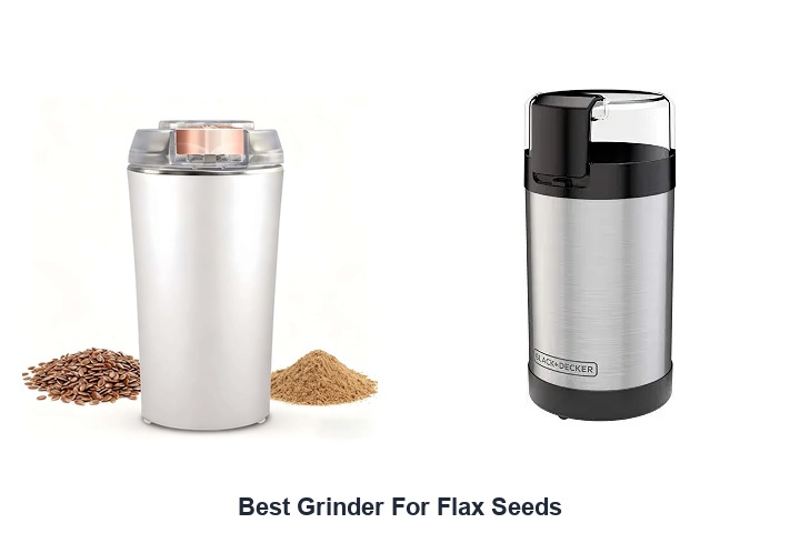best grinder for flax seeds