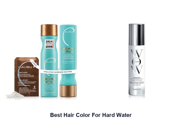 best hair color for hard water