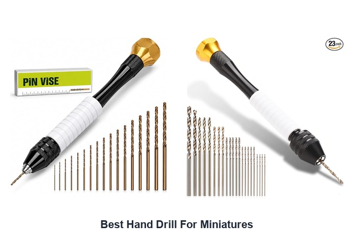 best hand drill for miniatures