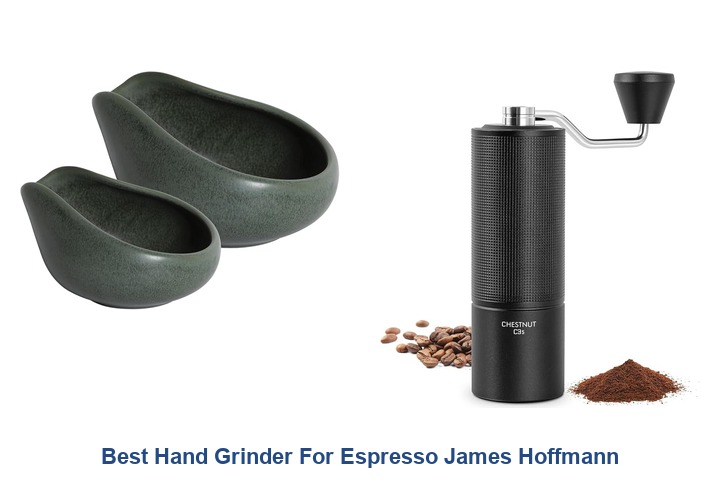 best hand grinder for espresso james hoffmann