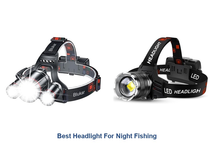 best headlight for night fishing