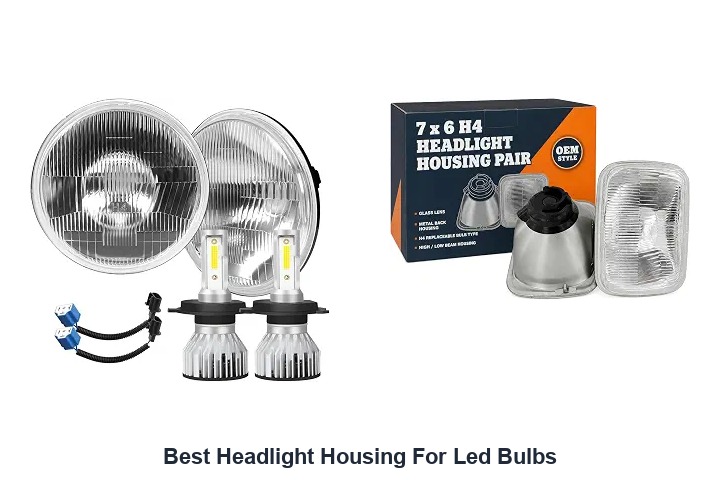 best headlight housing for led bulbs