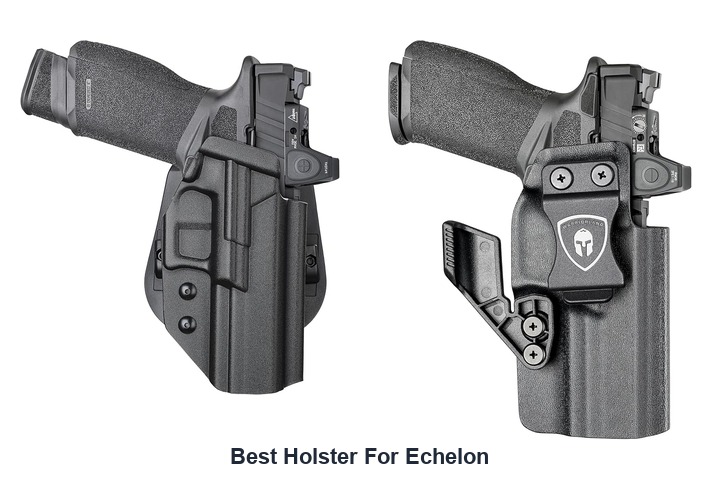 best holster for echelon