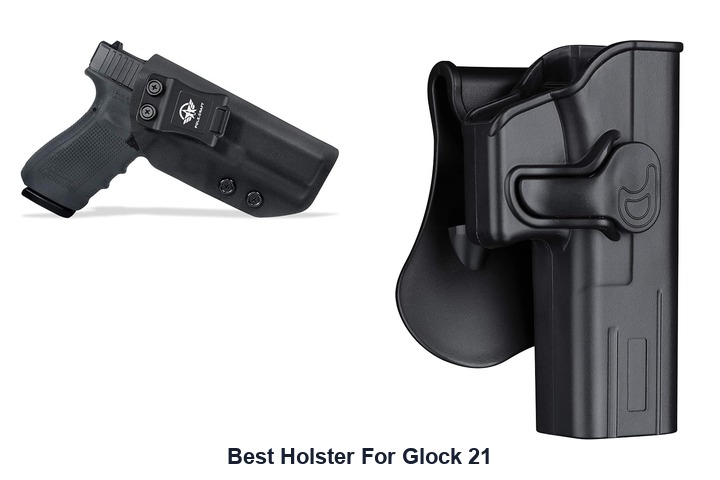 best holster for glock 21