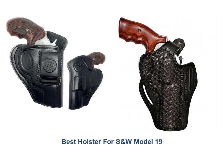 best holster for s&w model 19