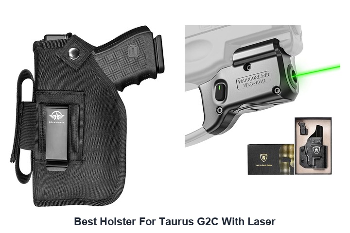 best holster for taurus g2c with laser