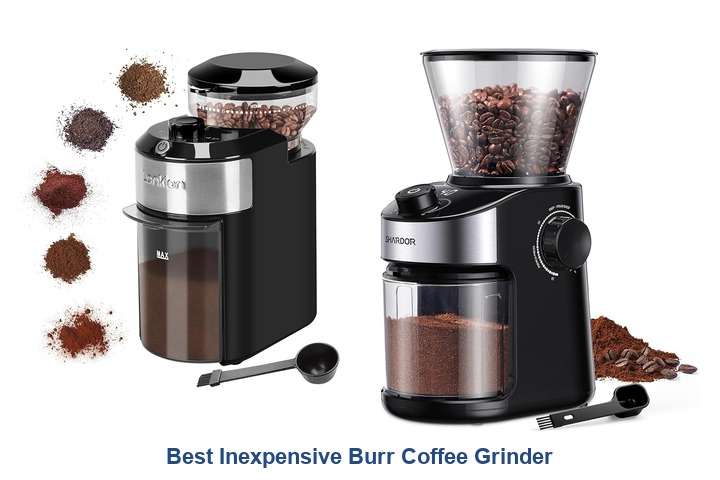 best inexpensive burr coffee grinder