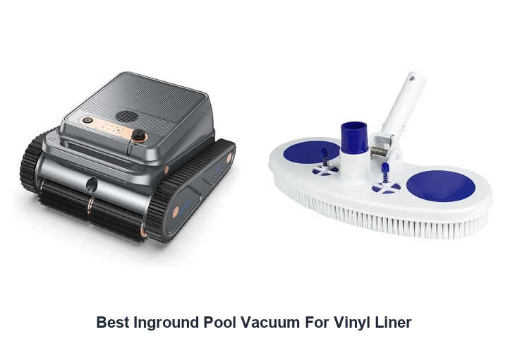 best inground pool vacuum for vinyl liner
