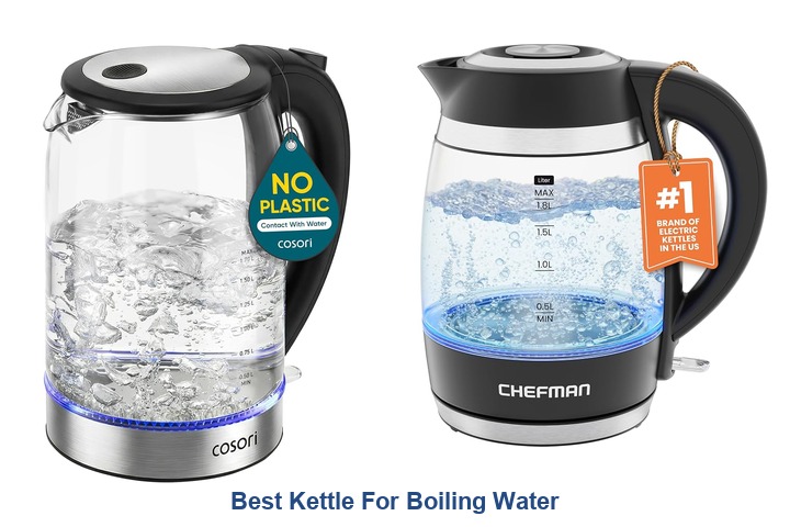 best kettle for boiling water​