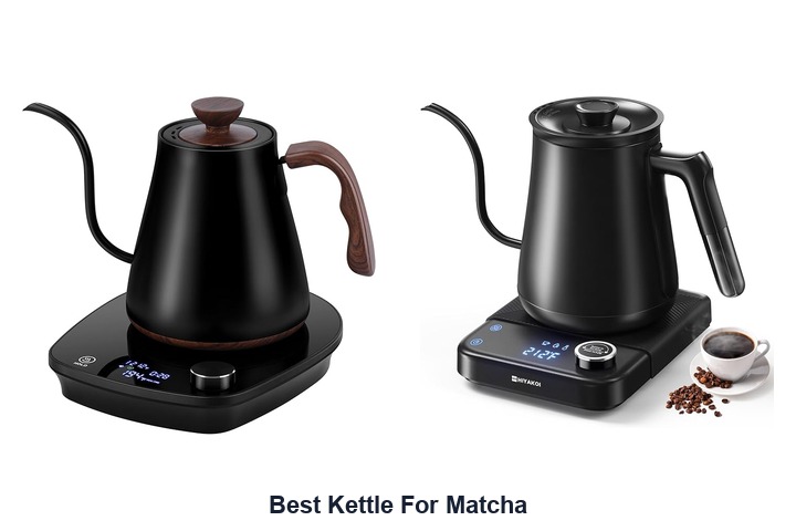 best kettle for matcha​