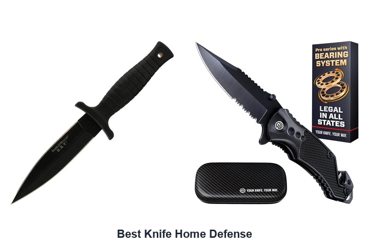 best knife home defense​