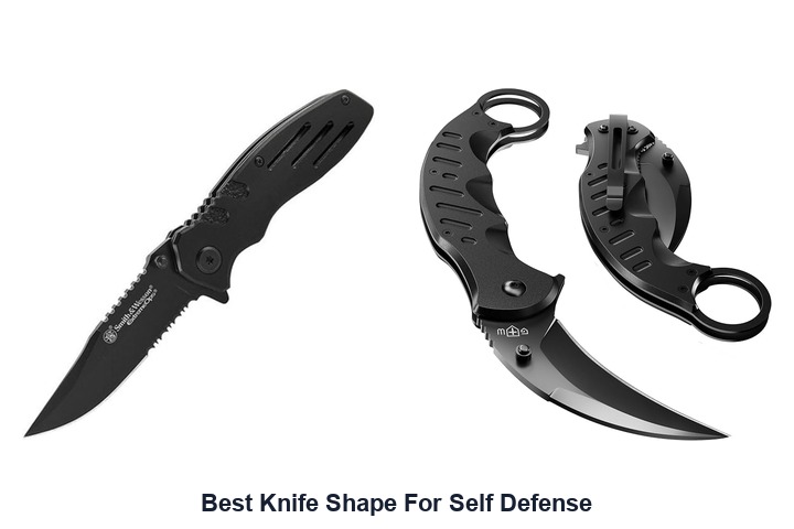 best knife shape for self defense​