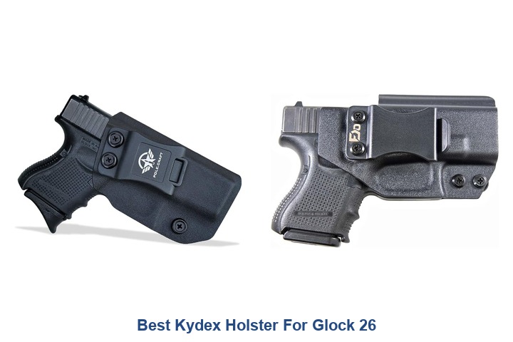 best kydex holster for glock 26