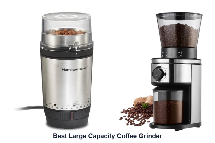 best large capacity coffee grinder