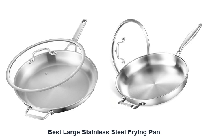 best large stainless steel frying pan​