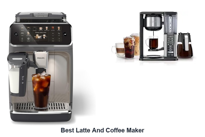 best latte and coffee maker