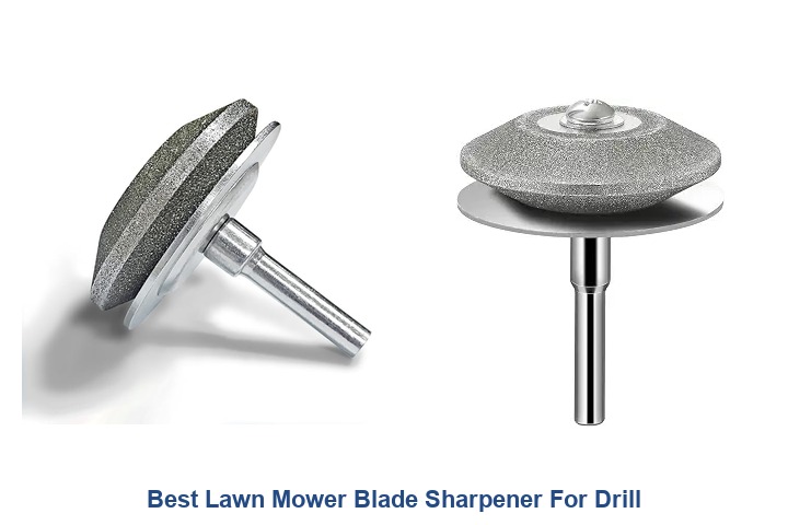 best lawn mower blade sharpener for drill
