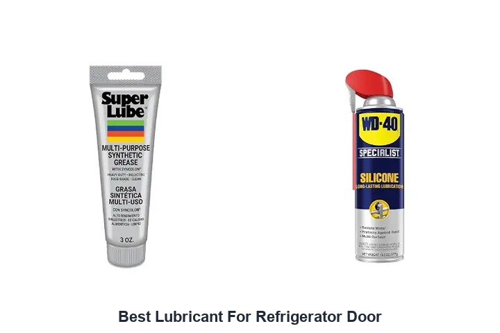 best lubricant for refrigerator door