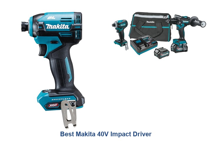 best makita 40v impact driver