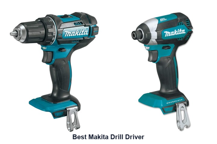 best makita drill driver