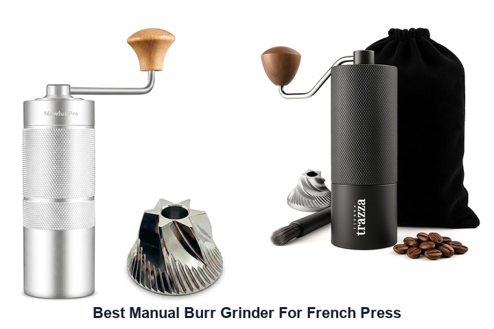 best manual burr grinder for french press