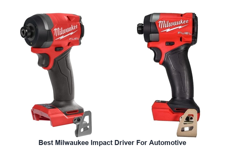 best milwaukee impact driver for automotive