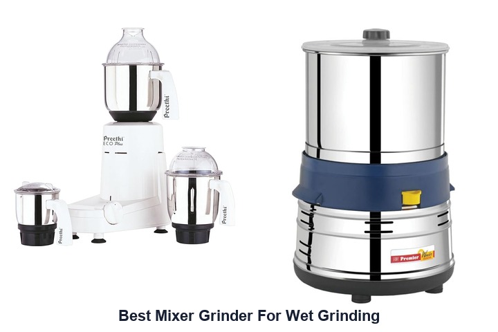 best mixer grinder for wet grinding