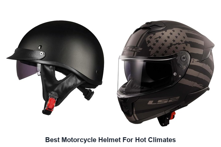 best motorcycle helmet for hot climates