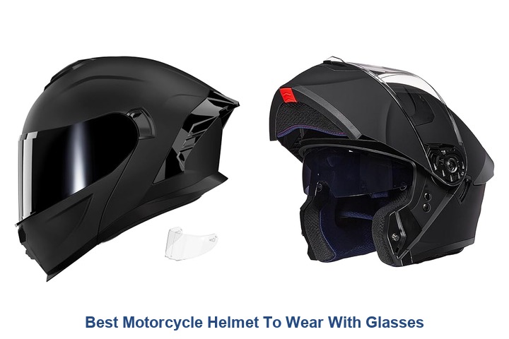 best motorcycle helmet to wear with glasses