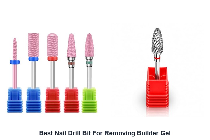 best nail drill bit for removing builder gel