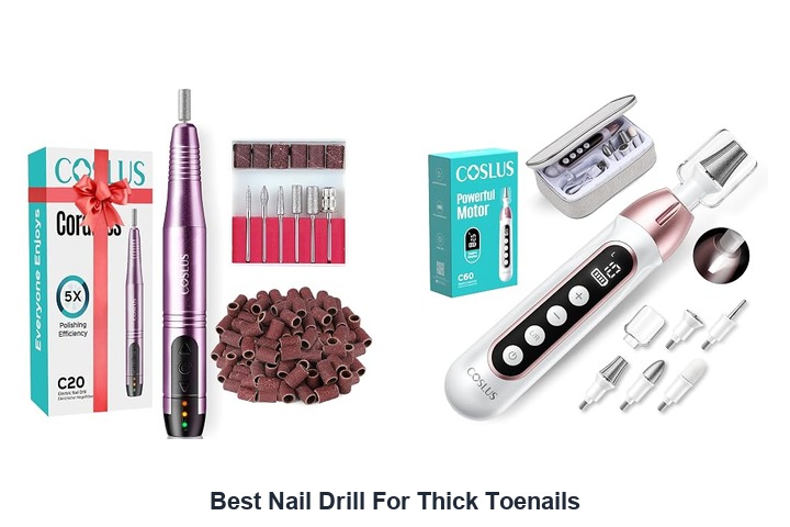 best nail drill for thick toenails