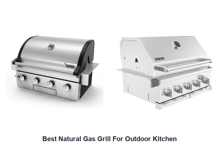 best natural gas grill for outdoor kitchen